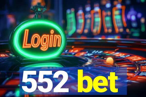 552 bet